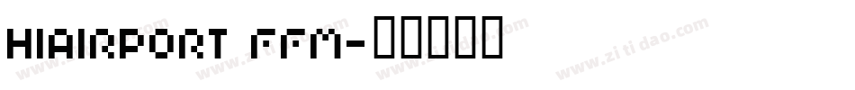 HIAIRPORT FFM字体转换